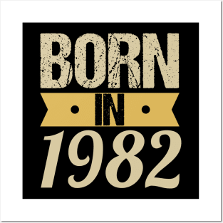 Born in 1982 Posters and Art